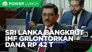 Tok! IMF Setujui Dana Rp 42 T Untuk Sri Lanka Atasi Bangkrut
