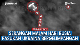 Detik-detik Penyerangan Malam di Posisi Militan Ukraina oleh UAV Rusia, Banyak Korban Berjatuhan