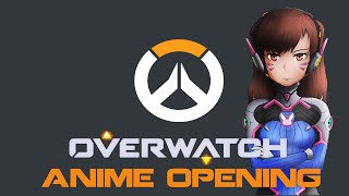 Overwatch "Anime" Opening