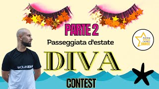 DIVA || LA RAPPRESENTANTE DI LISTA || ANDREA STELLA || BALLI DI GRUPPO 2022 || ESTATE || PASSEGGIATA