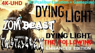 (Dying Light) + The Following (4K-UHD) PC Vid#1 (EXPcalibur Location + Gameplay)