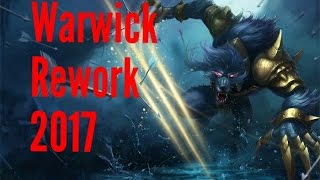 New Warwick update ( Warwick rework 2017 ) | League of Legends