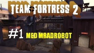 Sebrarius & MRadrobot spiller Team fortress 2, ep 1