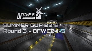Обзор Summer Cup 2019 | Map DFWC04-5 - R3