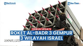 Serangan Pembalasan! Al-Badr 3 Roket Saraya Al-Quds Gempur 3 Wilayah Israel