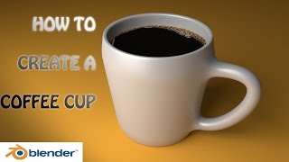 blender tutorial how to model a cup of coffee (beginners)