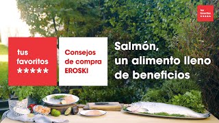 Consejos de compra: Salmón, un alimento lleno de beneficios
