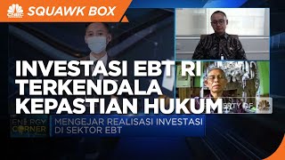 Investasi EBT RI Terkendala Kepastian Hukum Hingga Keekonomian