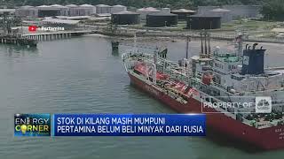 Stok Aman, Pertamina Belum Beli Minyak Dari Rusia
