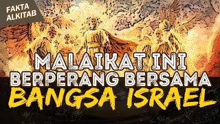 MALAIKAT INI BERPERANG UNTUK BANGSA ISRAEL | #faktaalkitab