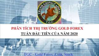 NHẬN ĐỊNH THỊ TRƯỜNG GOLD FOREX TUẦN TUẦN ĐẦU TIÊN NĂM 2020