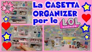 LA CASETTA ORGANIZER per le LOL SURPRISE! Unboxing Songmics By Lara e Babou