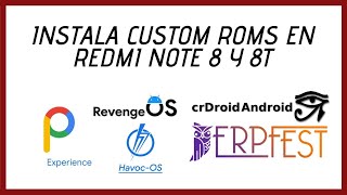 Instala Custom Roms en Redmi Note 8 y 8T