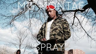 MG Montae - "Spray"