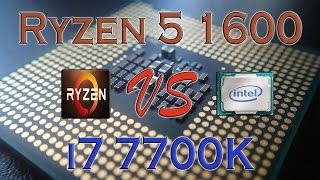RYZEN 5 1600 vs i7 7700K - BENCHMARKS / GAMING TESTS REVIEW AND COMPARISON / Ryzen vs Kaby Lake