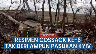 Aksi Baku Tembak dari Jarak Dekat, Resimen Cossack ke-6 Tak Beri Ampun Pasukan Kyiv