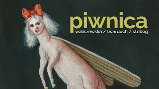 ▓▓ PIWNICA/CELLAR ▓▓ (strᴉbog/twardoch/waliszewska)