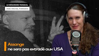 Pourquoi une juge britannique a-t-elle bloqué l’extradition de Julian Assange aux États-Unis ?