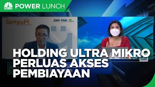 Holding Ultra Mikro Perluas Akses Pembiayaan Lewat "Senyum"