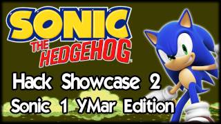 The Sonic Hack Showcase - Sonic 1 YMar Edition