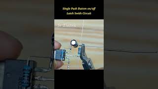 Single Button Latch Switch Circuit #shorts #short #shortsviral #science #trending