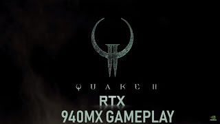 Quake 2 RTX 940MX Gameplay - Can It Run??