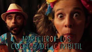 CHIRIBITILES - Valor Vereda (Contame un cuento)
