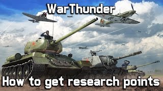 War Thunder | How To Get Research Points