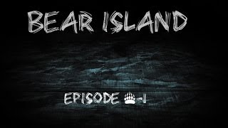 Bear Island  Ep 1