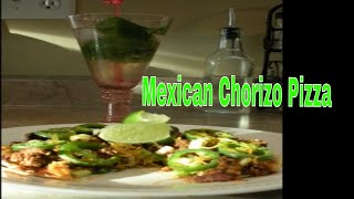 Chorizo Mexican Pizza