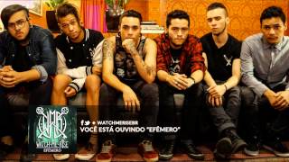WATCH ME RISE - Efêmero