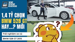 Hơn 1,4 tỷ - Chọn "huyền thoại" BMW 528GT 2015 hay SUV Hàn, Nhật mới
