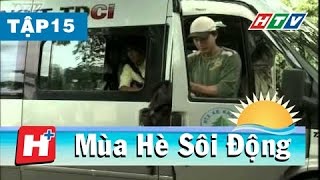 Mùa Hè Sôi Động - Tập 15 | Phim Việt Nam Hay Nhất 2017