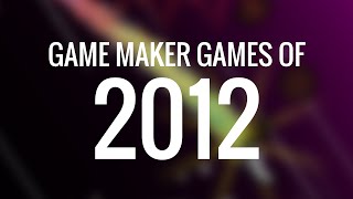 Game Maker Games of 2012