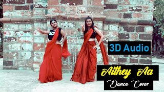 Aithey Aa - Dance Cover | Bharat | Ankita&Megha| PS photography (videography)| ZeroBeats production