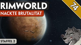 RimWorld - Nackte Brutalität #74 - Staffel 2