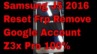 Samsung J510fn reset FRP remove google account  z3x pro 100%