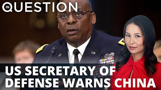 Def Sec. Lloyd Austin warns China while bolstering Indo-Pacific relations