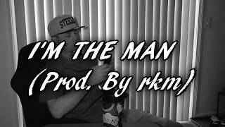 Jayy Vision- I'm The Man (Prod. by rkm)