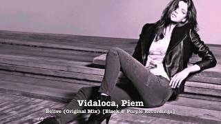 Vidaloca, Piem - Belive (Original Mix) [Black & Purple Recordings]