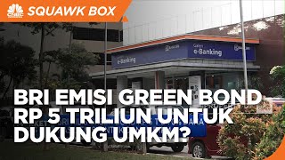Danai UMKM, BRI Rilis Emisi Green Bond Rp 5 Triliun