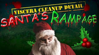 Christmas Special | Viscera Cleanup Detail: Santa's Rampage