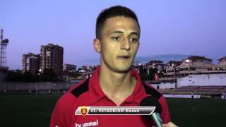 Филип Петковски: „Среќен сум што со мојот гол победивме“ 17.08.2014