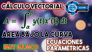 ????¿Cómo sacar el Área bajo la curva con ecuaciones paramétricas? | ¡Muy básico!|Cálculo Vectorial