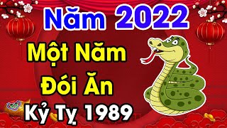 Tuổi KỶ TỴ 1989 Năm 2022 HẾT SỨC LƯU Ý Kẻo Vỡ Nợ Mất Hết, Bán Nhà Hoá Kiếp Ăn Xin