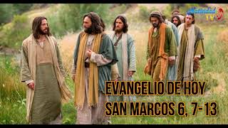 EL EVANGELIO DE HOY: SAN MARCOS 6, 7-13 (06/02/2020)