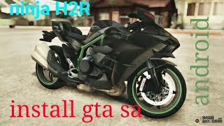 How to install ninja H2R bike gta sa lite android