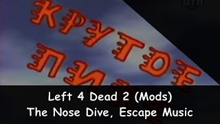 Left 4 Dead 2 [Steam Workshop] - The Nose Dive. Calambur, Escape Music