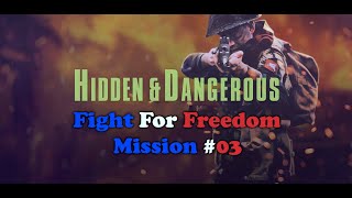 HIDDEN & DANGEROUS FIGHT FOR FREEDOM #3 DEVIL'S BRIDGE, ARDENNES