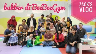 BUKA BERSAMA BEE BEE GYM SEMARANG || ZACK'S VLOG || DAY IN THE LIFE OF TODDLER